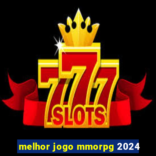 melhor jogo mmorpg 2024